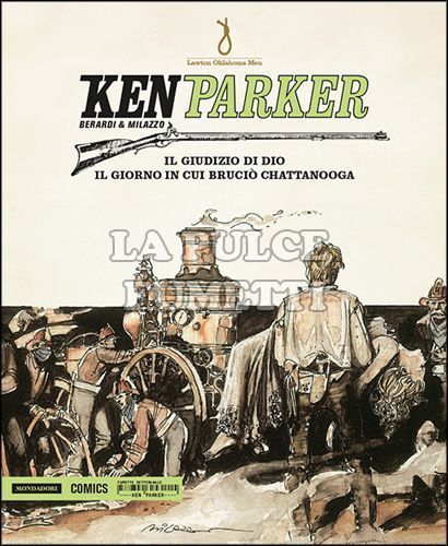 KEN PARKER #    11: IL GIUDIZIO DI DIO - IL GIORNO IN CUI BRUCIÒ CHATTANOOGA